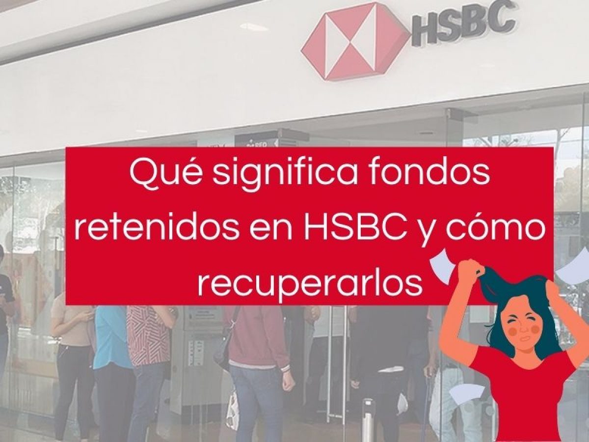 ¿Por qué sale saldo retenido en HSBC